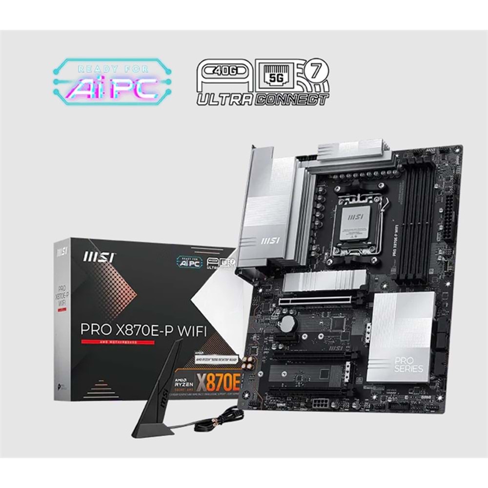 MSI PRO X870E-P WIFI DDR5 8200MT/S 1XHDMI 3XM.2 USB AM5 ATX(AMD AM5 9000/8000/7000 SERİLERİ İLE UYUMLU) 