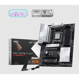 MSI PRO X870E-P WIFI DDR5 8200MT/S 1XHDMI 3XM.2 USB AM5 ATX(AMD AM5 9000/8000/7000 SERİLERİ İLE UYUMLU) 