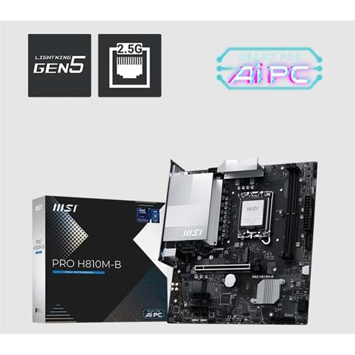 MSI PRO H810M-B DDR5 6400MHZ 1XHDMI 1XDP 1XM.2 MATX 1851P (INTEL ULTRA PROCESSORS SERIES 2) 