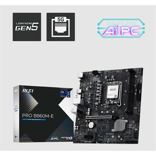 MSI PRO B860M-E DDR5 9066MHZ 1XHDMI 1XDP 2XM.2 USB MATX 1851P(INTEL ULTRA PROCESSORS SERIES 2) 
