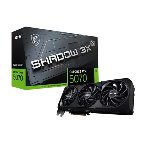 MSI GEFORCE RTX5070 12G SHADOW 3X OC 12GB GDDR7 192BIT 1XHDMI 3XDP EKRAN KARTI 